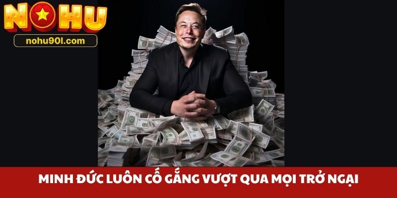 Minh Đức luôn cố gắng vượt qua mọi trở ngại