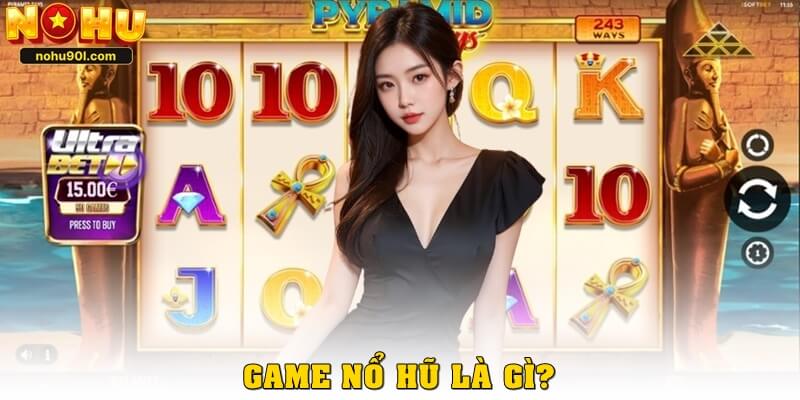 Game nổ hũ là gì